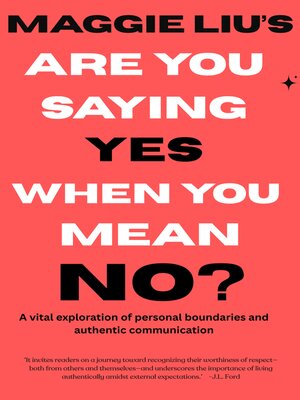 cover image of Are You Saying Yes When You Mean No?